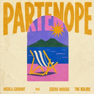 Merk & Kremont - PARTENOPE (feat. Serena Brancale, The Kolors)